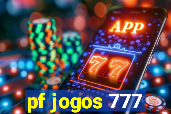 pf jogos 777